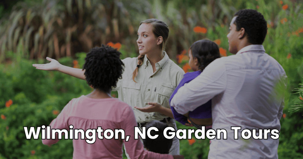 Wilmington, NC Garden Tours