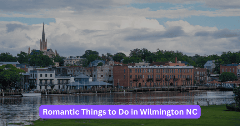 Romantic Things to Do in Wilmington NC